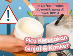 Glowing Instan Berujung Petaka, BPOM Temukan Steroid Berbahaya dalam Skincare