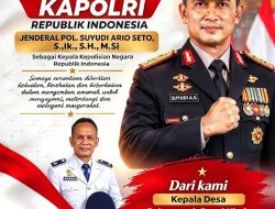 Kepala Desa Sukamanah Ucapkan Selamat atas Dilantiknya Jenderal Polisi Suyudi Ario Seto, S.I.K., S.H., M.Si. sebagai Kapolri